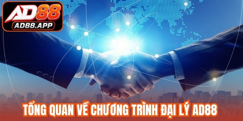 Tổng quan về chương trình đại lý AD88